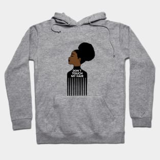 Afro, Do not Touch My Afro Hair, African woman Hoodie